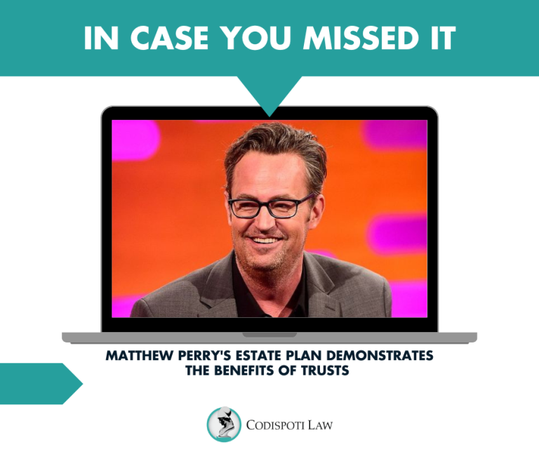 Read more about the article Matthew Perry’s Estate Plan Demonstrates the Benefits of Trusts